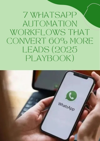 7 WhatsApp Automation Workflows That Convert 60% More Leads (2025 Playbook)