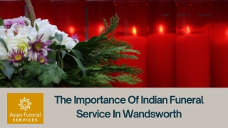 The Importance Of Indian Funeral Service In Wandsworth