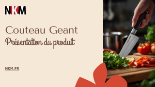 Couteau Geant: Présentation du produit