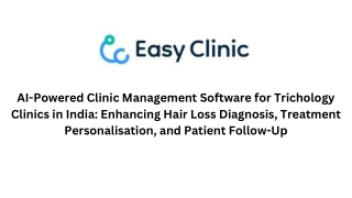 AI-Powered Clinic Management Software for Trichology Clinics in India Enhancing Hair Loss Diagnosis, Treatment Personali