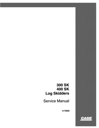 CASE 300 SK 400 SK Log Skidders Service Repair Manual Instant Download (Part Number 9-73832)