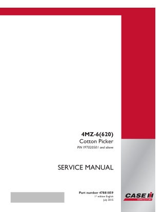 CASE IH 4MZ-6 (620) Cotton Picker Service Repair Manual Instant Download (Part Number 47881859)