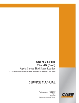 CASE SR175  SV185 Tier 4B (final) Alpha Series Skid Steer Loader Service Repair Manual Instant Download (Part Number 478