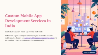 Cost to Build a Custom Mobile App in India: 2025 Guide