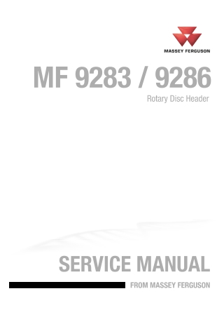 Massey Ferguson MF9283  MF9286 Rotary Disc Header Service Repair Manual Instant Download (Part No. 4283612M1)