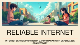 Internet Service Provider in Gandhi Nagar With Reliable Network