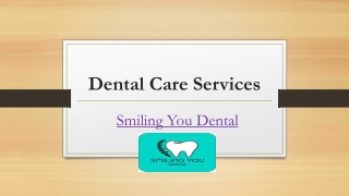 Dental Care Services | Smiling You Dental