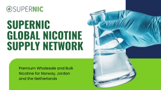 Supernic  Nicotine Wholesale & Pure Nicotine Bulk Suppliers in Norway, Jordan & Netherlands