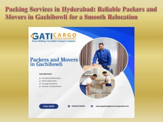 Packing Services in Hyderabad Reliable Packers and Movers in Gachibowli for a Smooth Relocation