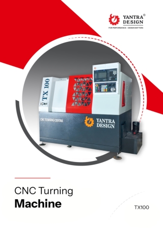 CNC Turning Centre TX 100- Yantra Design
