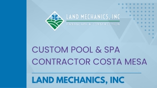 Custom Pool & Spa Contractor Costa Mesa  Land Mechanics, Inc