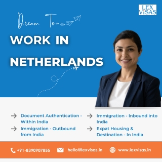 Work Visa to Netherlands for Indians | Corporate Immigration Experts – Lex Visa
