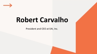 Robert Carvalho - A Results-Delivering Achiever - Florida