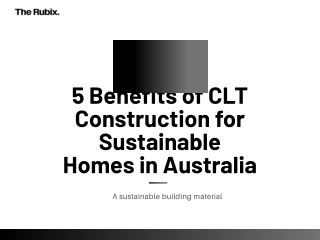 5 Benefits of CLT Construction for Sustainable Homes in Australia
