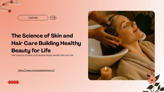 The Science of Skin and Hair Care Building Healthy Beauty for Life