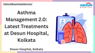Asthma Management 2.0 Latest Treatments at Desun Hospital, Kolkata