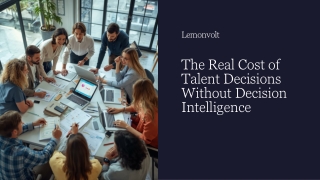 The Real Cost of Talent Decisions Without Decision Intelligence