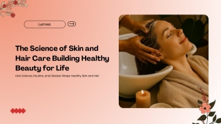 The Science of Skin and Hair Care Building Healthy Beauty for Life