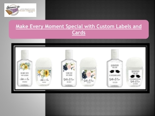 Make Every Moment Special with Custom Labels and Cards