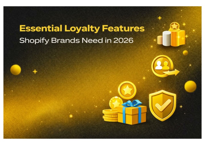 PPT - Top Loyalty Program Features Shopify Brands Must Use in 2026 ...