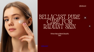 Bellacast Pure Care For Radiant Skin