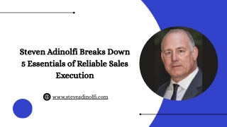 Steven Adinolfi Breaks Down 5 Essentials of Reliable Sales Execution