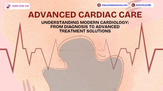 Understanding Modern Cardiology: From Diagnosis to Advanced Treatment Solution