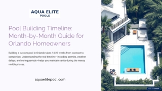 Pool Building Timeline Month-by-MonthGuide for Orlando Homeowners