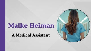 Malke Heiman - A Medical Assistant