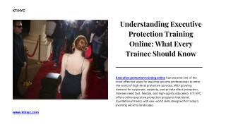 A Complete Guide to Executive Protection Training Online for New Trainees