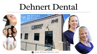 Our Dental Practice- Dehnert Dental | Now Accepting New Patients in Tucson