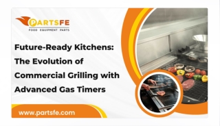 The Next Generation of Commercial Grilling: Gas Timers Shaping Future-Ready Kitc