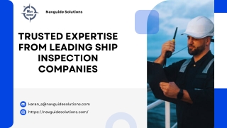 Trusted Expertise from Leading Ship Inspection Companies