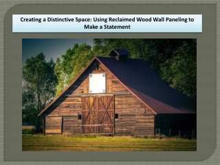 Creating a Distinctive Space Using Reclaimed Wood Wall Paneling to Make a Statement