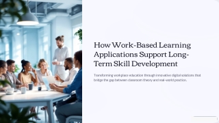 How-Work-Based-Learning-Applications-Support-Long-Term-Skill-Development
