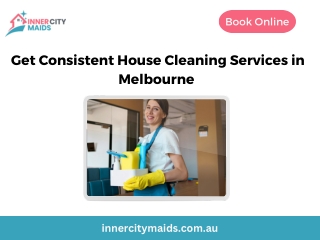 Get Consistent House Cleaning Services in Melbourne