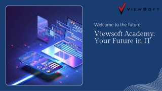 Presentation - Viewsoft Academy Your Future in IT