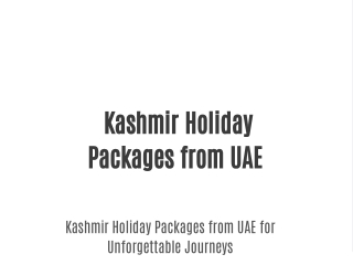 Experience True Beauty with Kashmir Holiday Packages from UAE