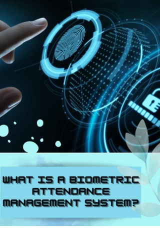 What Is A Biometric Attendance Management System?