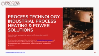 Process Technology – Industrial Process Heating & Power Solutions