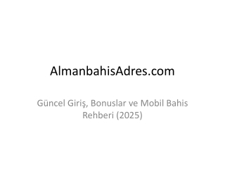 Almanbahis Güncel Giriş 2025 – Bonuslar ve Mobil Bahis Rehberi