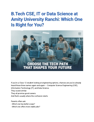 B.Tech CSE, IT or Data Science at Amity University Ranchi_ Which One Is Right for You_