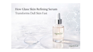 How Glass Skin Refining Serum Transforms Dull Skin Fast