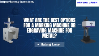 What are The Best Options for A Marking Machine or Engraving Machine for Metal?