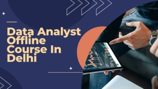 Data Analyst Offline Course In Delhi