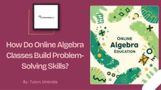 How Do Online Algebra Classes Build Problem-Solving Skills