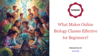 What Makes Online Biology Classes Effective for Beginners