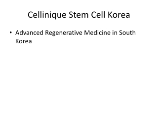 Cellinique Stem Cell Korea Regenerative Medicine Therapy