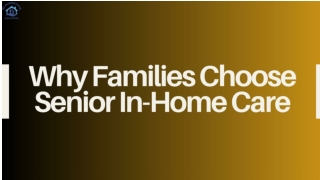 Why Families Choose Senior In-Home Care