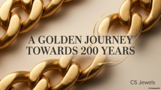 A Golden Journey Towards 200 Years: The Legacy of CS Jewels